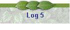 Log 5